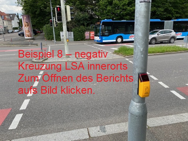 Beispiel 8 – negativ -Kreuzung LSA innerorts -Zum Öffnen des Berichts aufs Bild klicken.